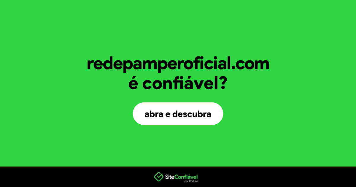 O site redepamperoficial.com é confiável?
