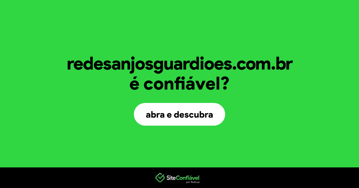 O site redesanjosguardioes.com.br é confiável?