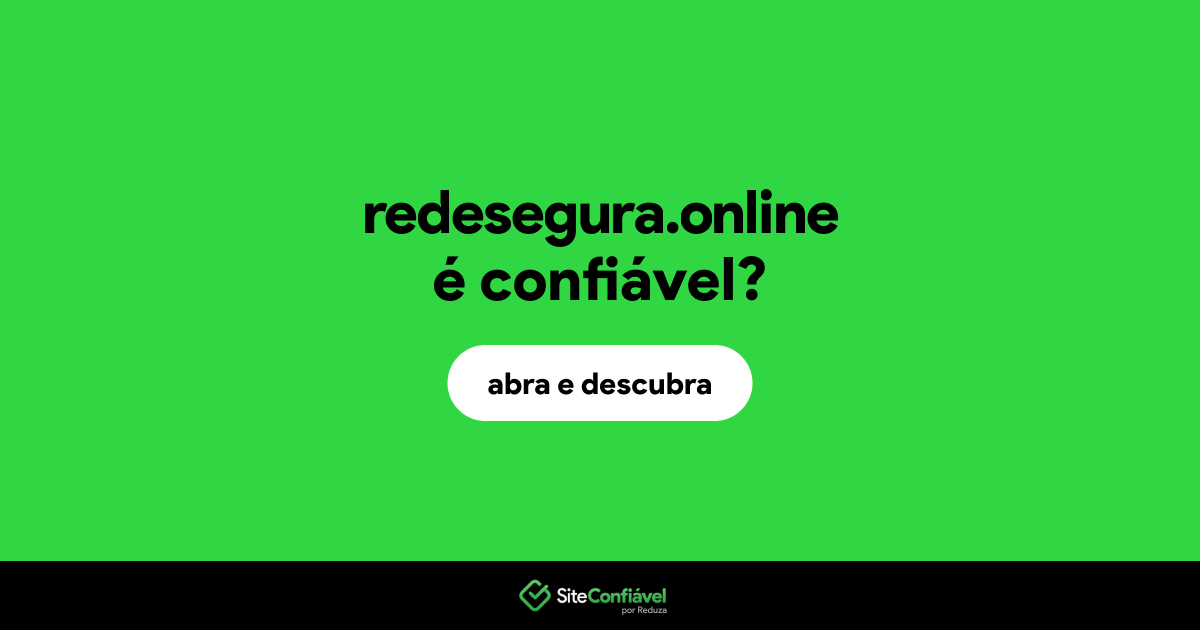 O site redesegura.online é confiável?