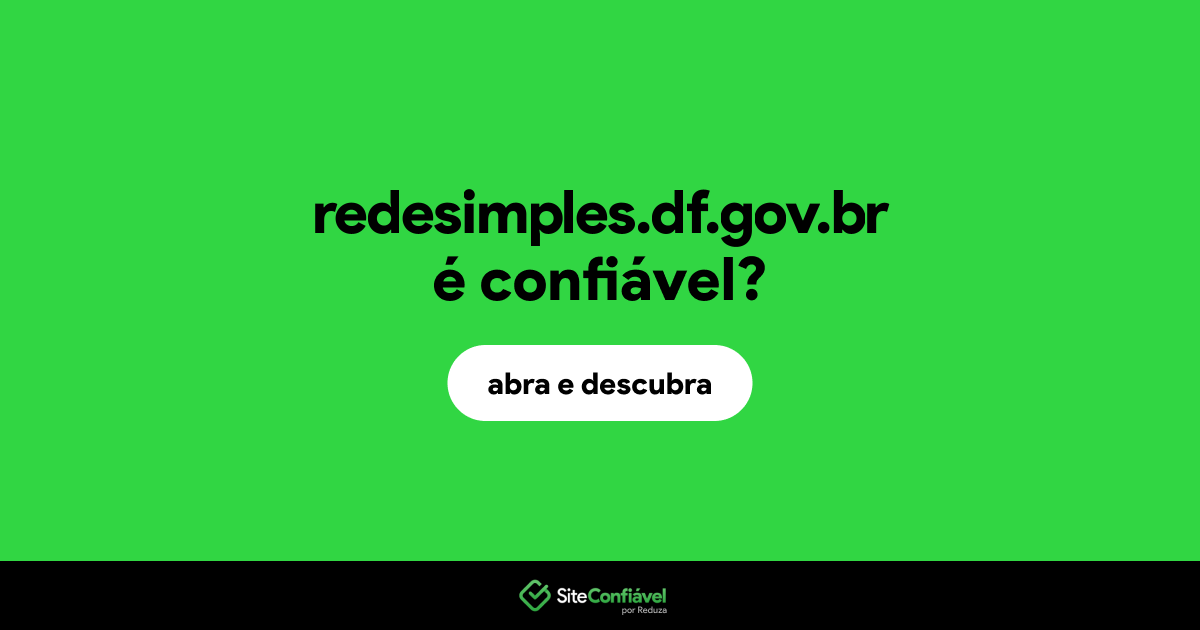 O site redesimples.df.gov.br é confiável?