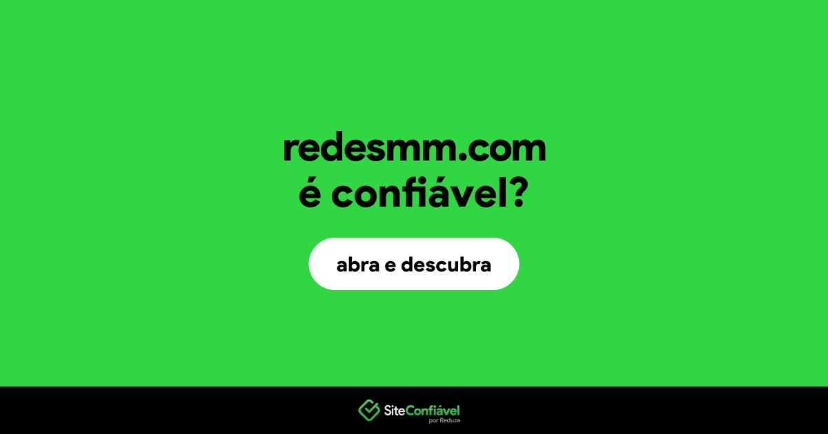 O site redesmm.com é confiável?