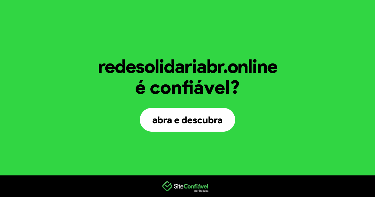 O site redesolidariabr.online é confiável?