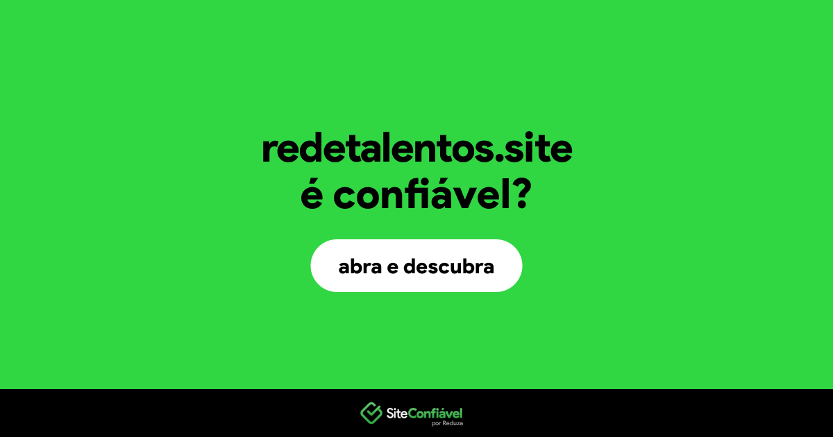 O site redetalentos.site é confiável?