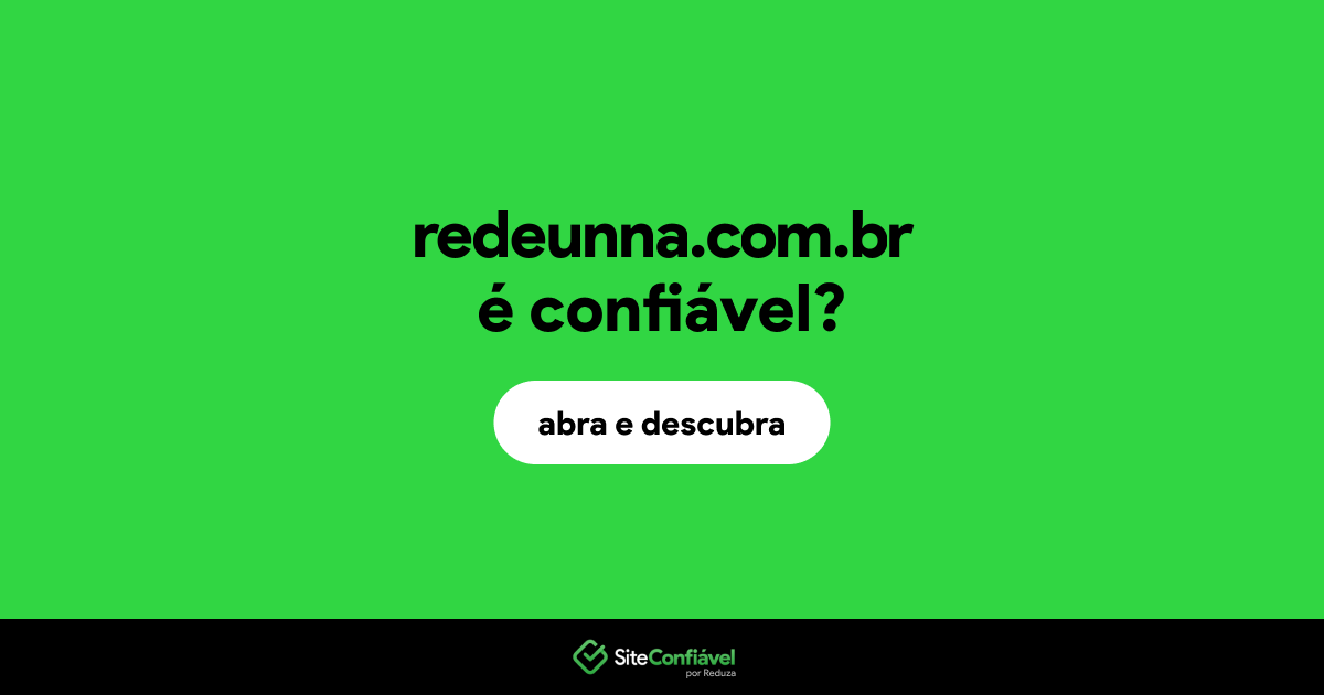 O site redeunna.com.br é confiável?