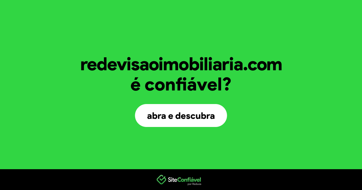 O site redevisaoimobiliaria.com é confiável?