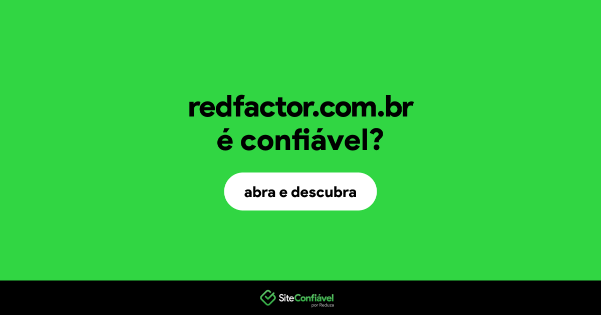 O site redfactor.com.br é confiável?