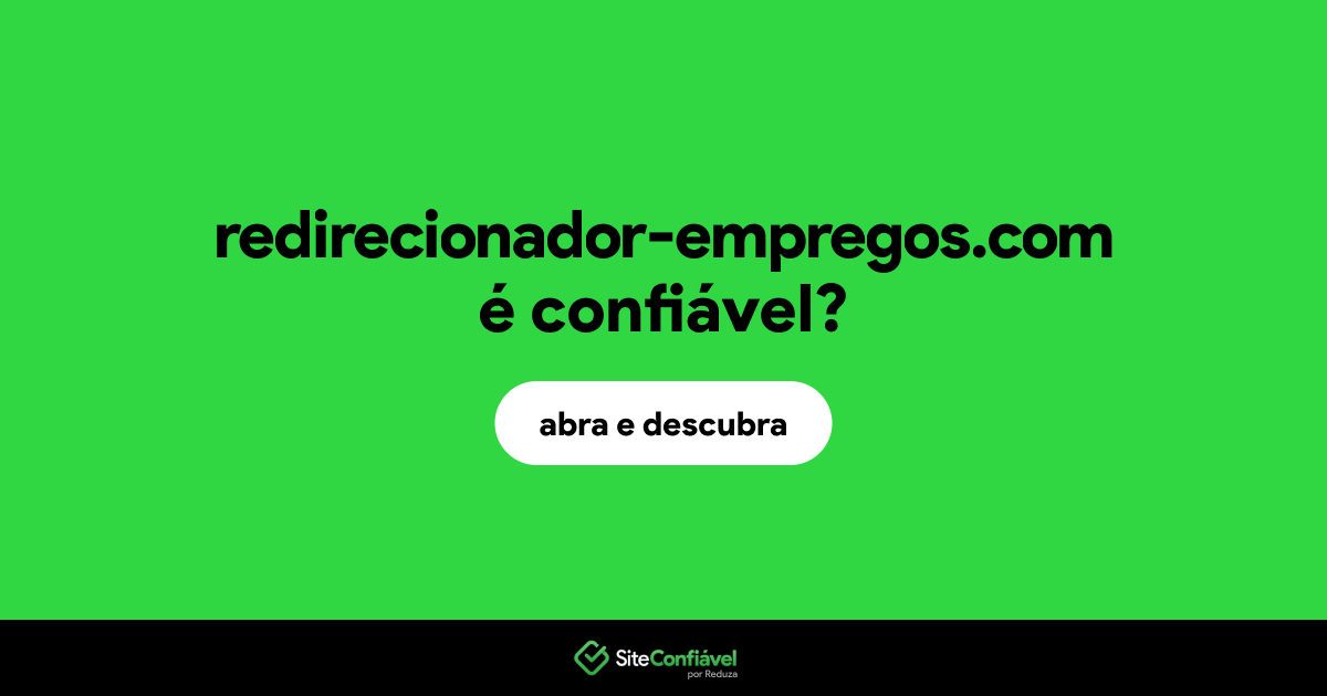 O site redirecionador-empregos.com é confiável?