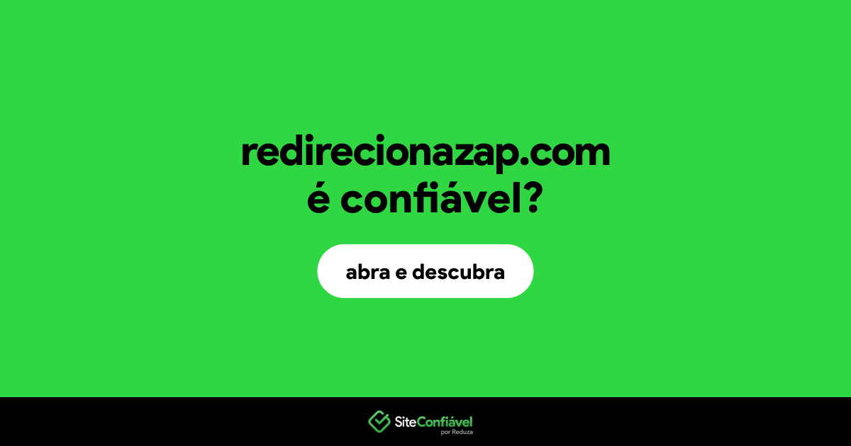 O site redirecionazap.com é confiável?