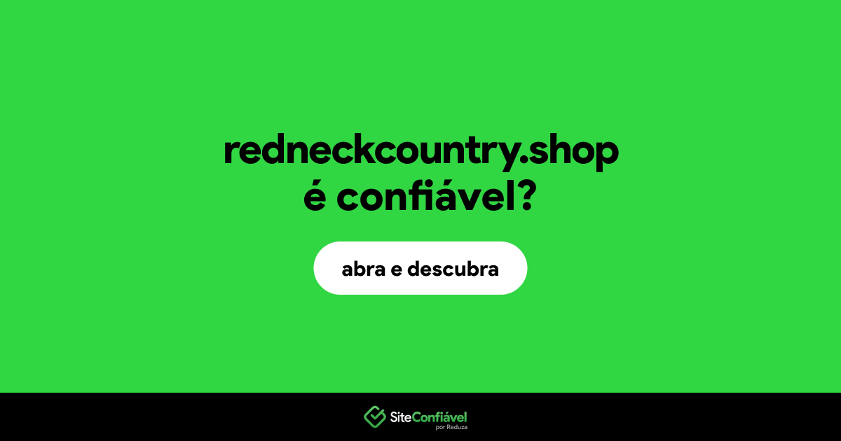 O site redneckcountry.shop é confiável?
