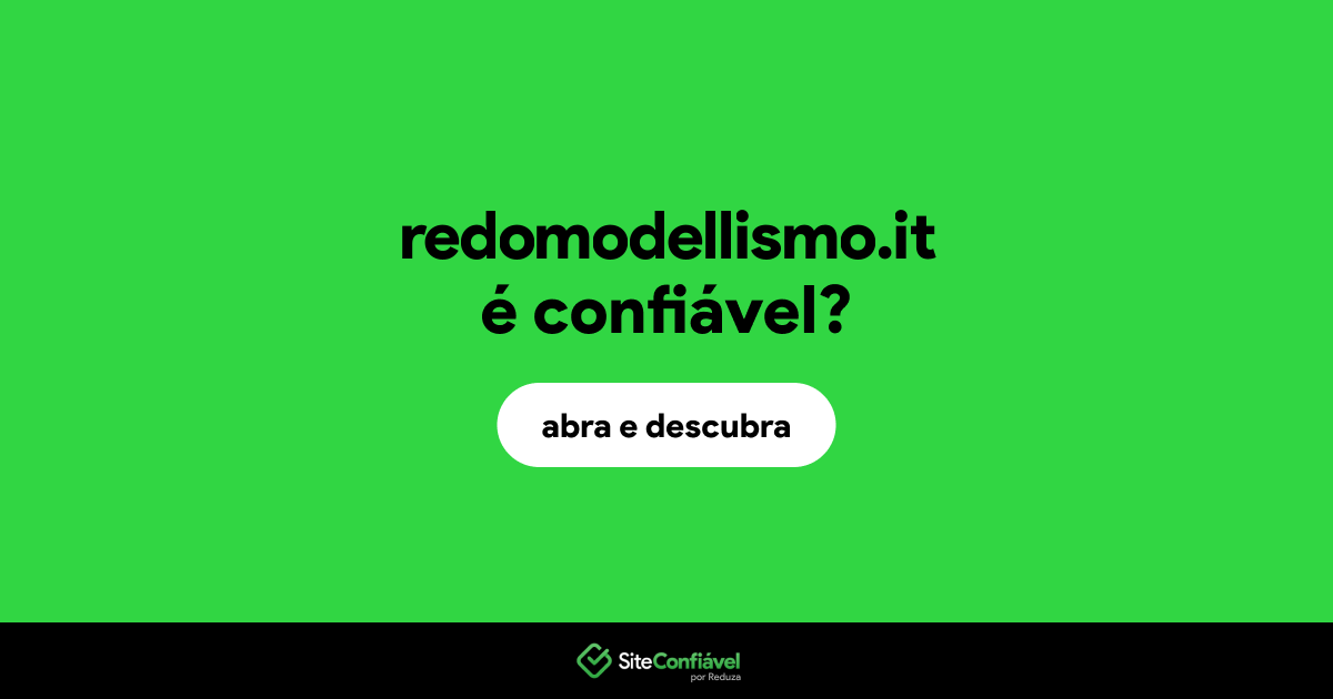 O site redomodellismo.it é confiável?
