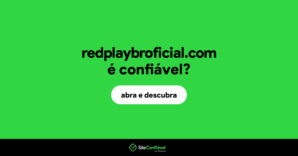 O site redplaybroficial.com é confiável?