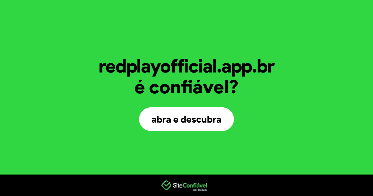 O site redplayofficial.app.br é confiável?