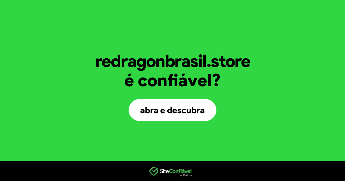 O site redragonbrasil.store é confiável?