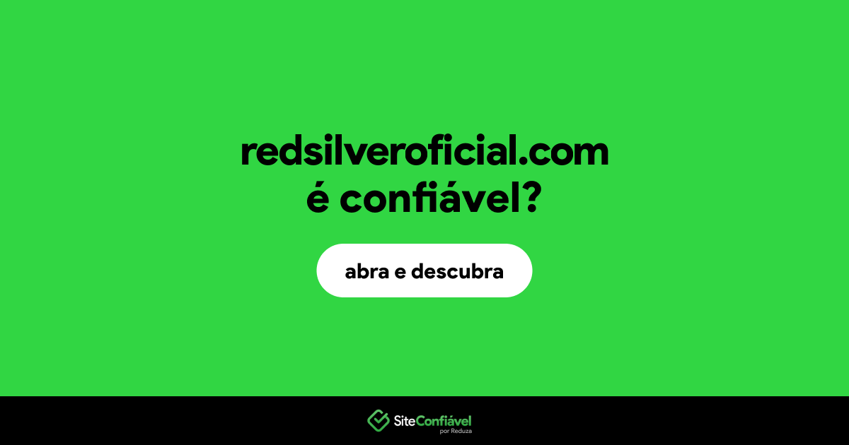 O site redsilveroficial.com é confiável?