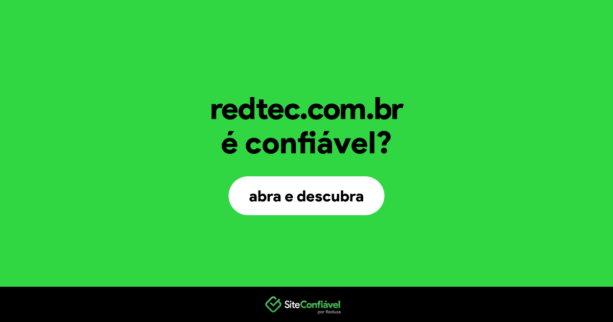 O site redtec.com.br é confiável?