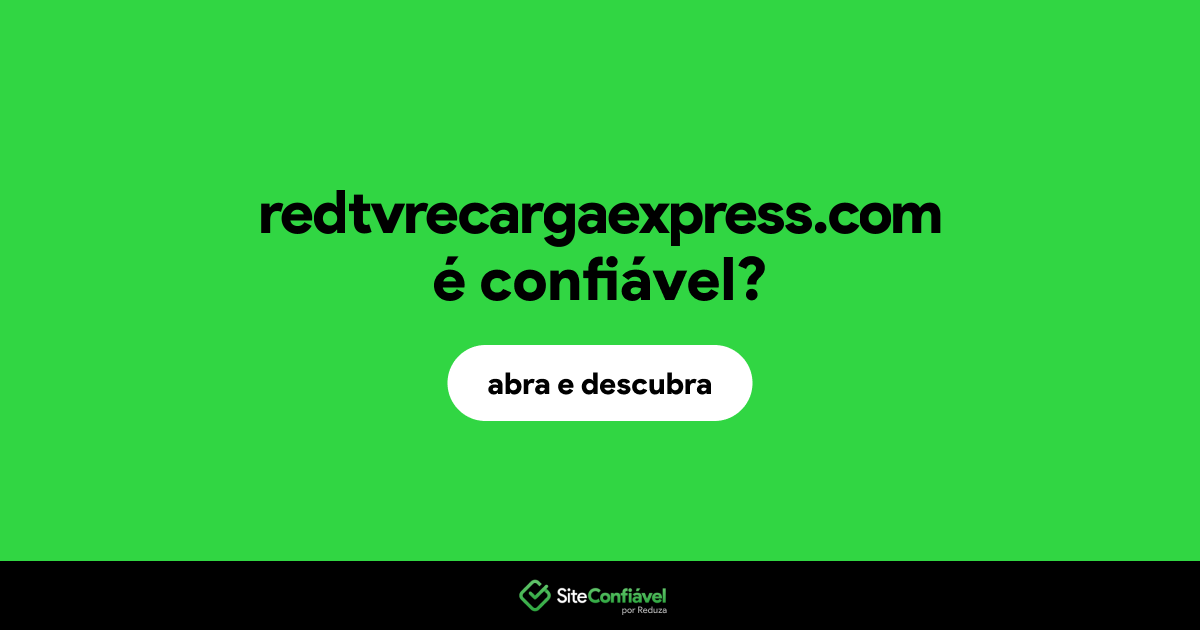 O site redtvrecargaexpress.com é confiável?