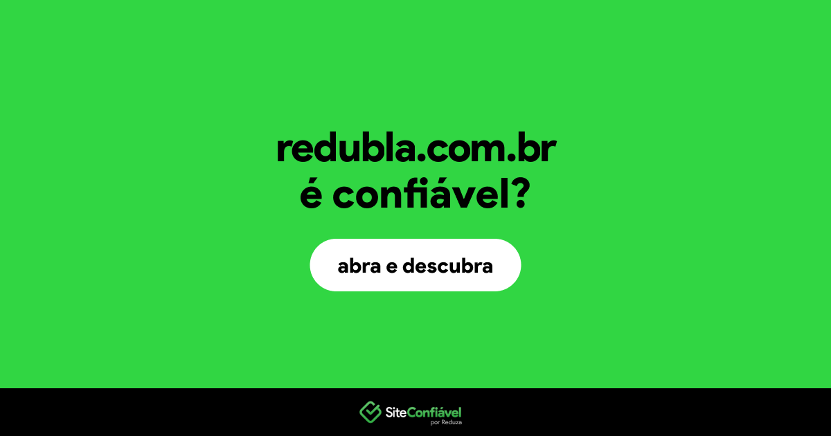 O site redubla.com.br é confiável?