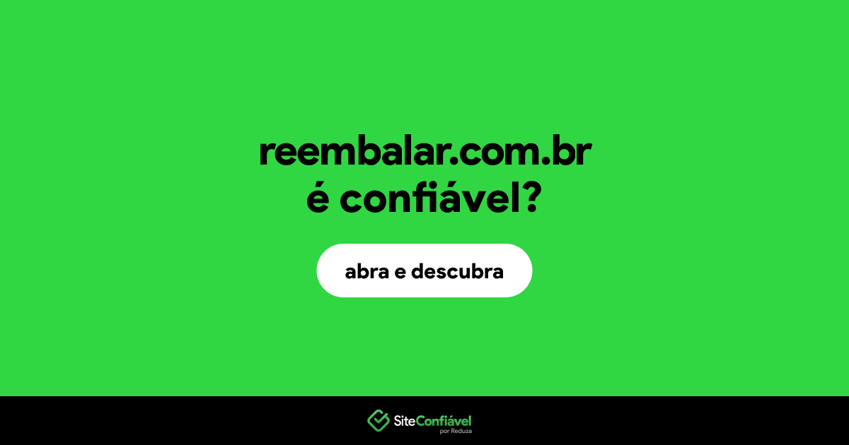 O site reembalar.com.br é confiável?