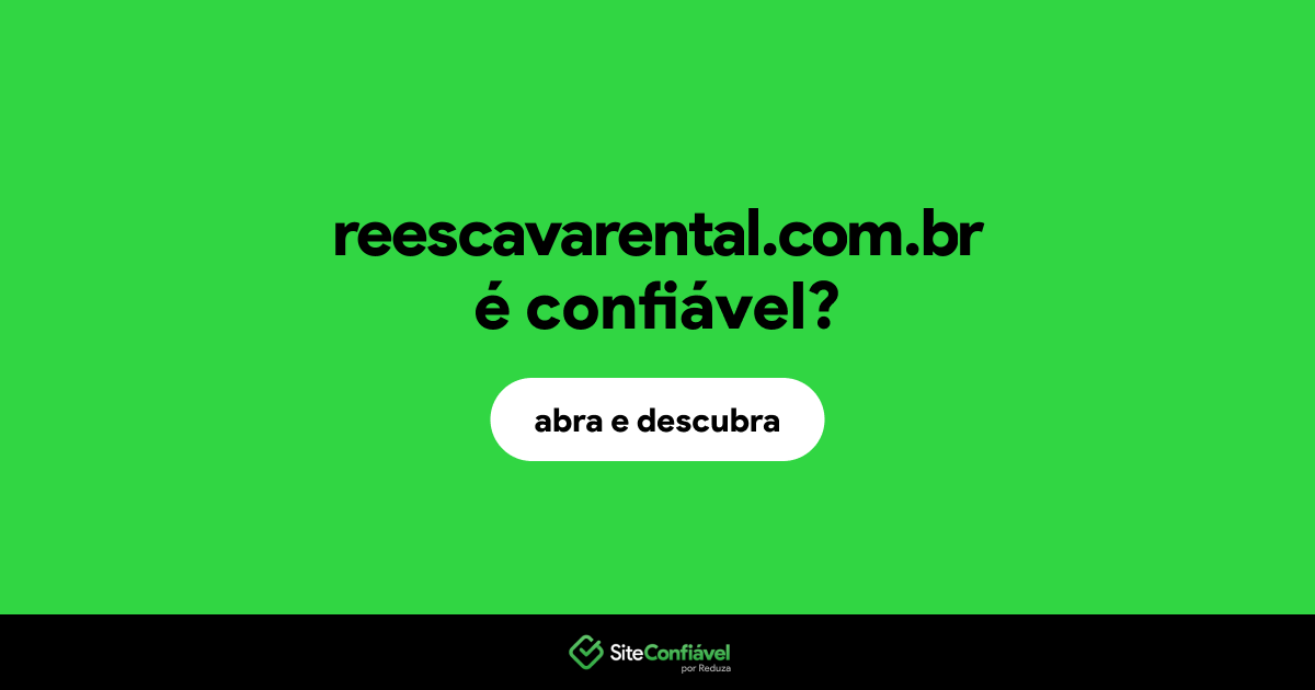O site reescavarental.com.br é confiável?