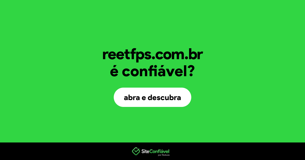 O site reetfps.com.br é confiável?