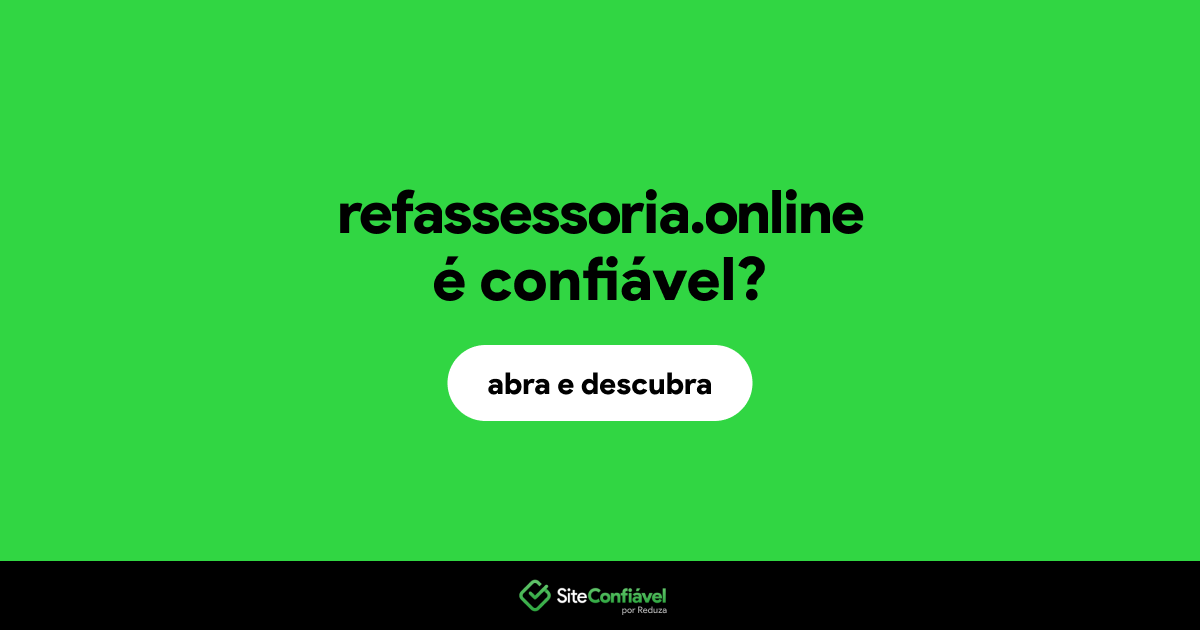 O site refassessoria.online é confiável?