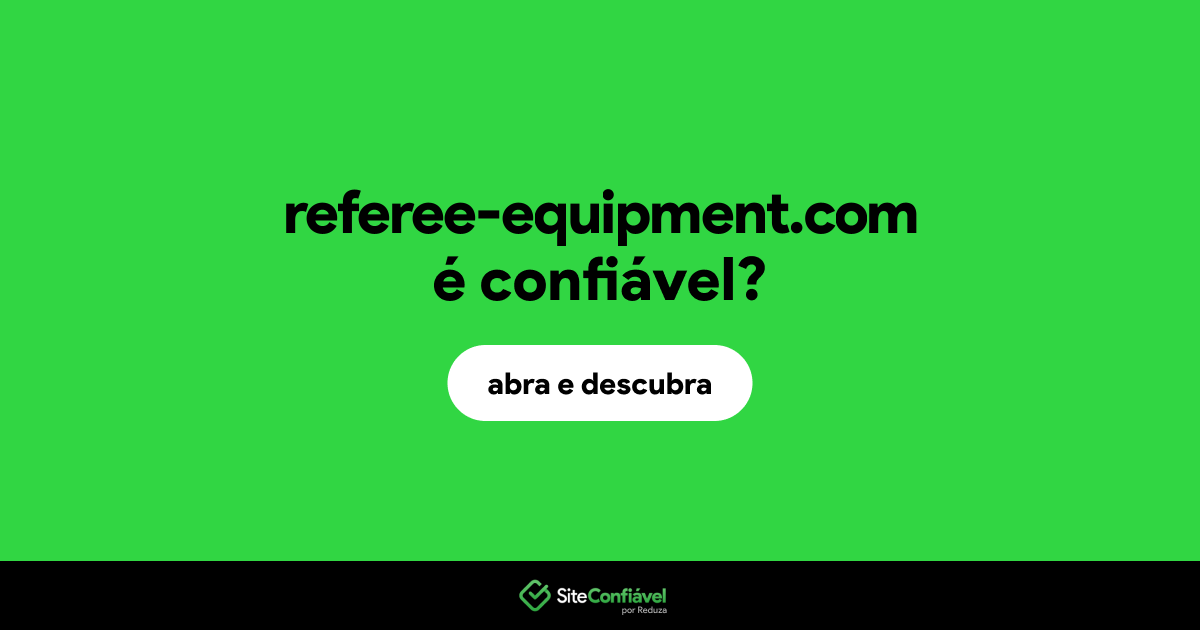 O site referee-equipment.com é confiável?