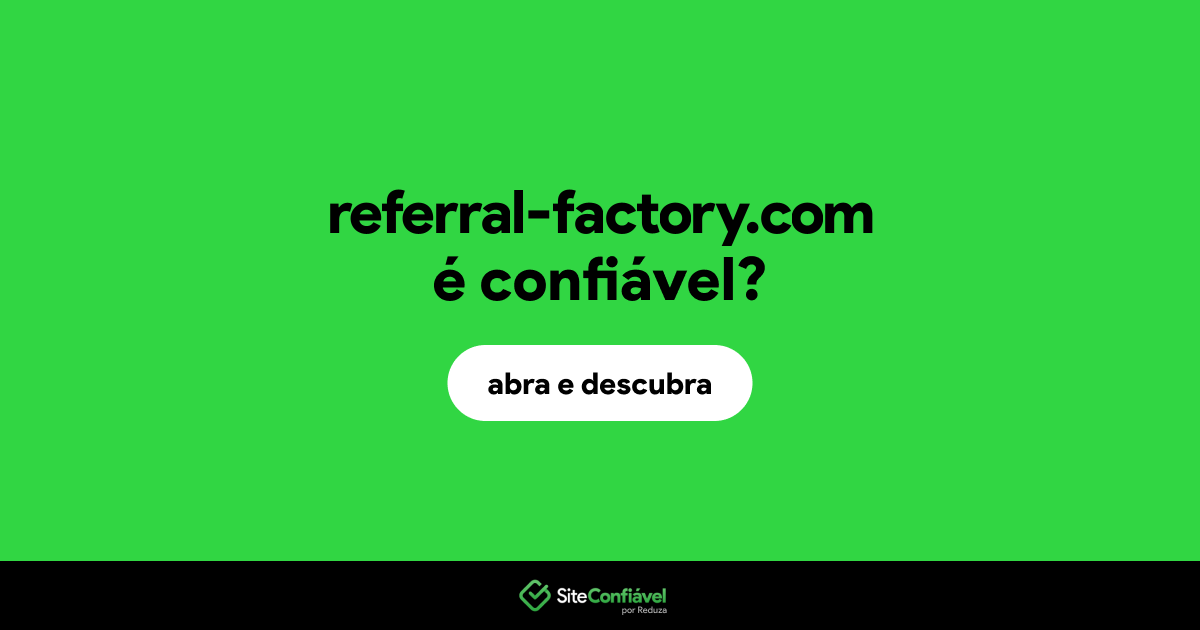 O site referral-factory.com é confiável?