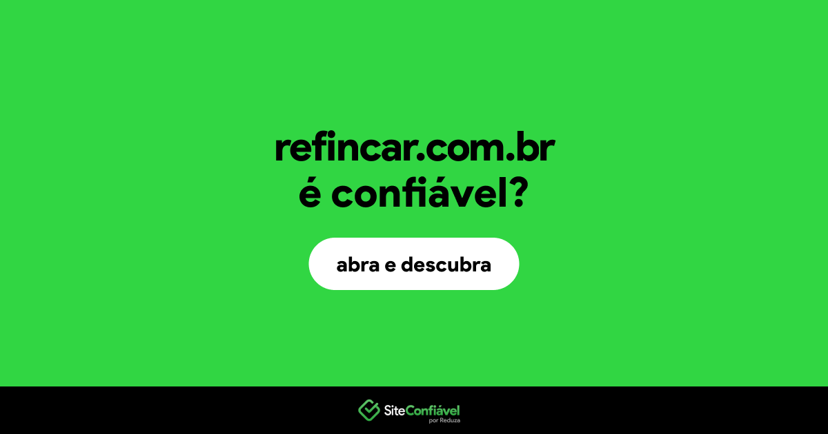O site refincar.com.br é confiável?