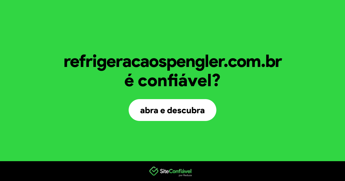 O site refrigeracaospengler.com.br é confiável?