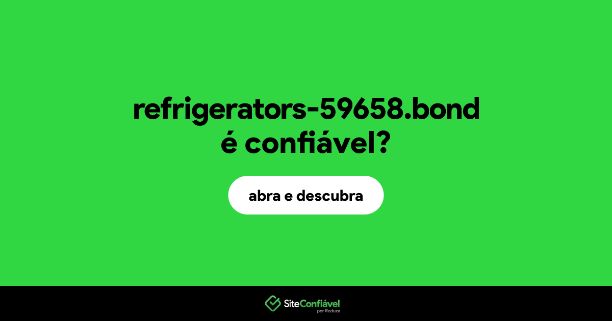 O site refrigerators-59658.bond é confiável?