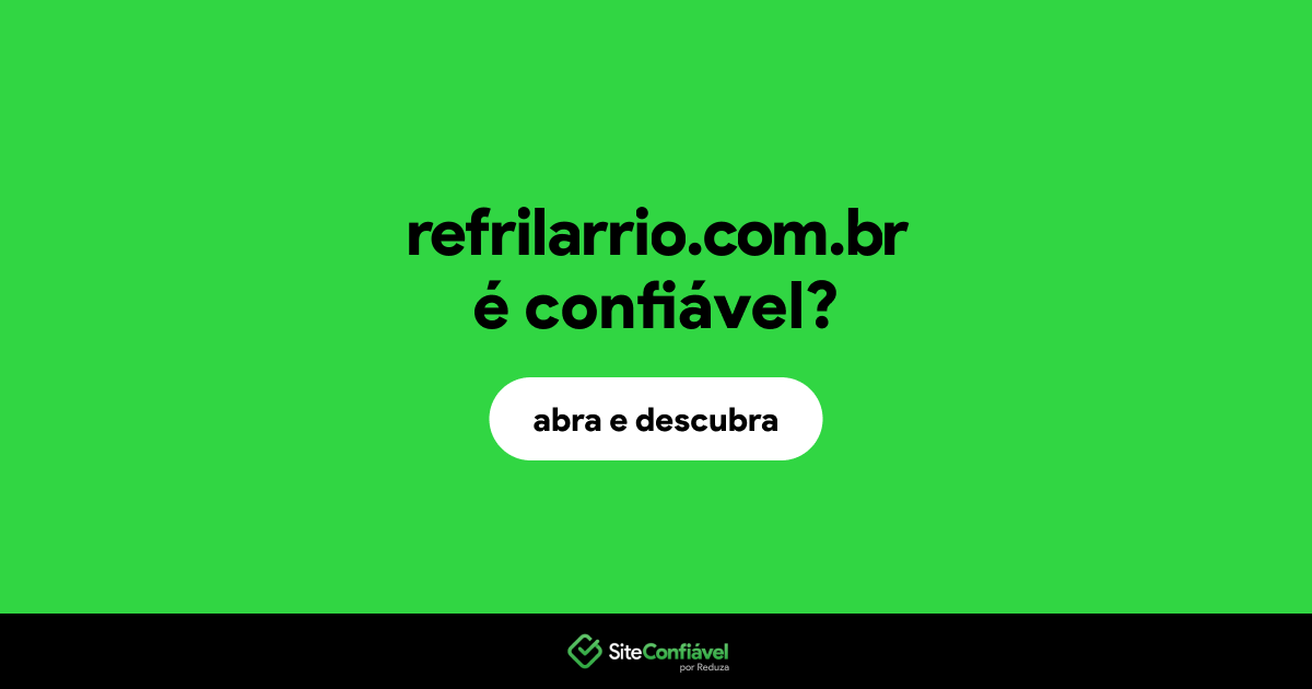 O site refrilarrio.com.br é confiável?