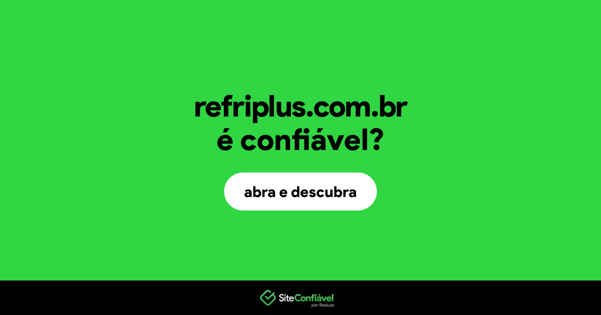 O site refriplus.com.br é confiável?