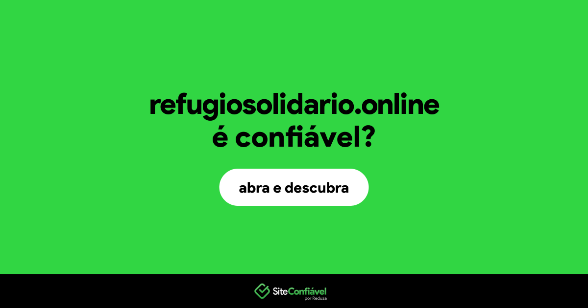 O site refugiosolidario.online é confiável?