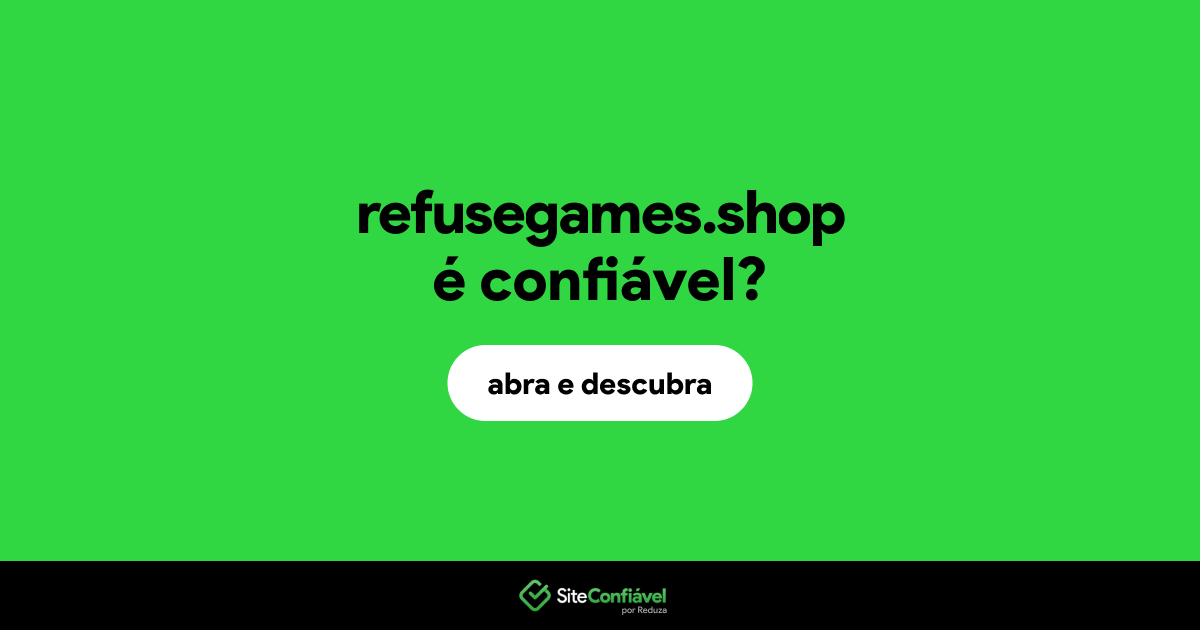 O site refusegames.shop é confiável?