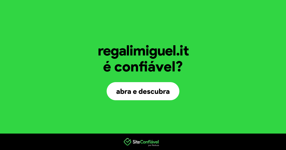 O site regalimiguel.it é confiável?