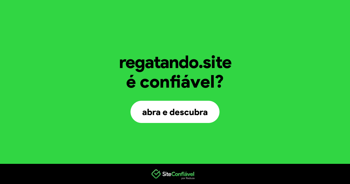 O site regatando.site é confiável?
