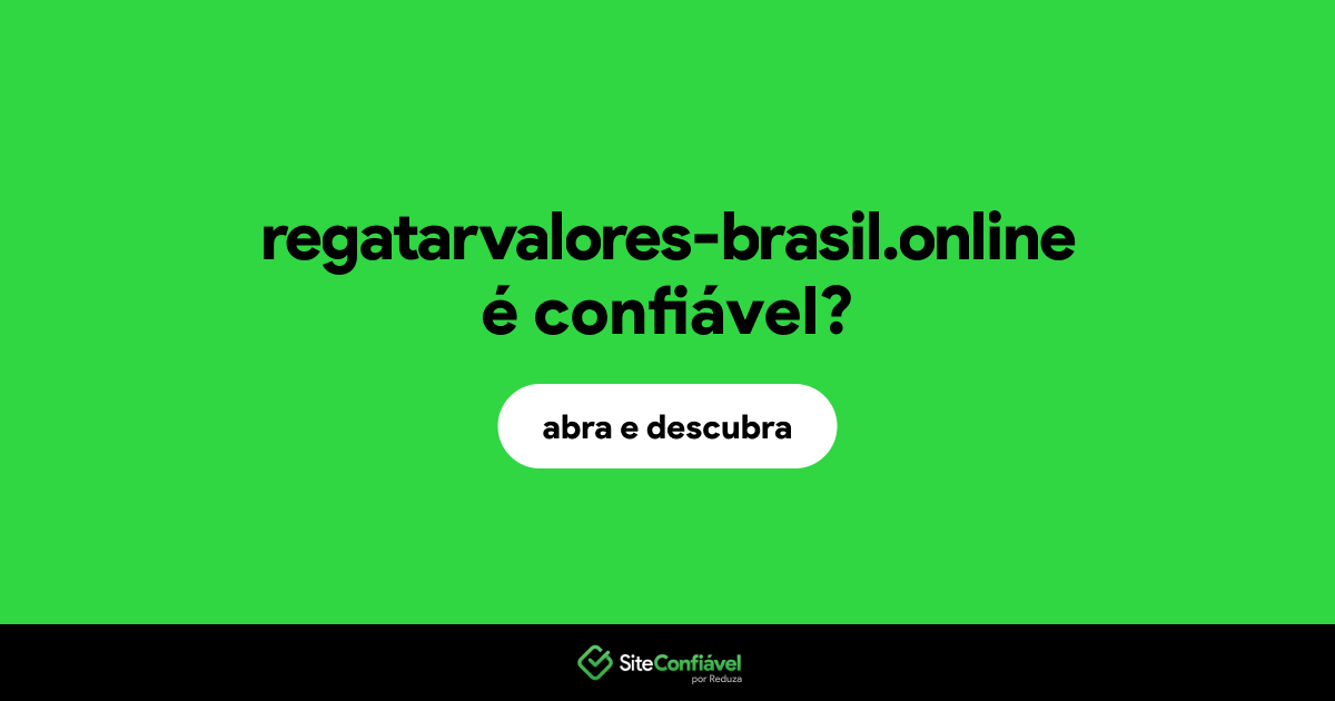 O site regatarvalores-brasil.online é confiável?