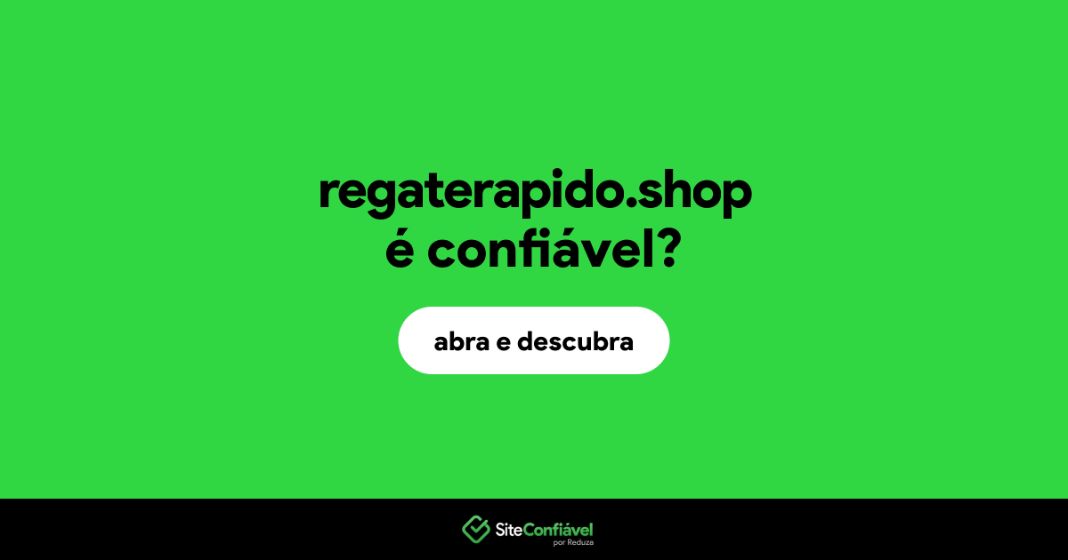 O site regaterapido.shop é confiável?