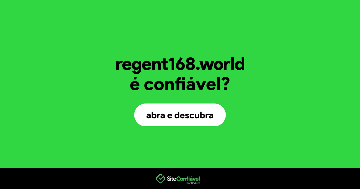 O site regent168.world é confiável?