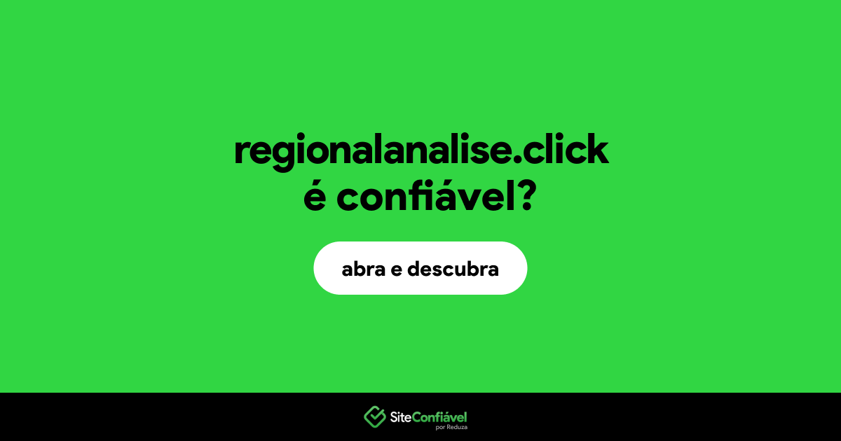 O site regionalanalise.click é confiável?