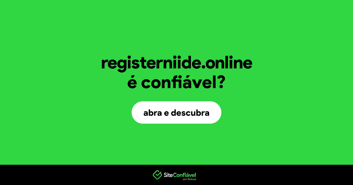 O site registerniide.online é confiável?