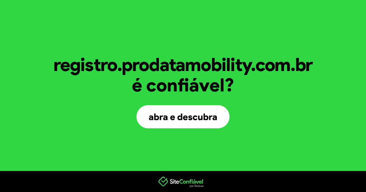 O site registro.prodatamobility.com.br é confiável?