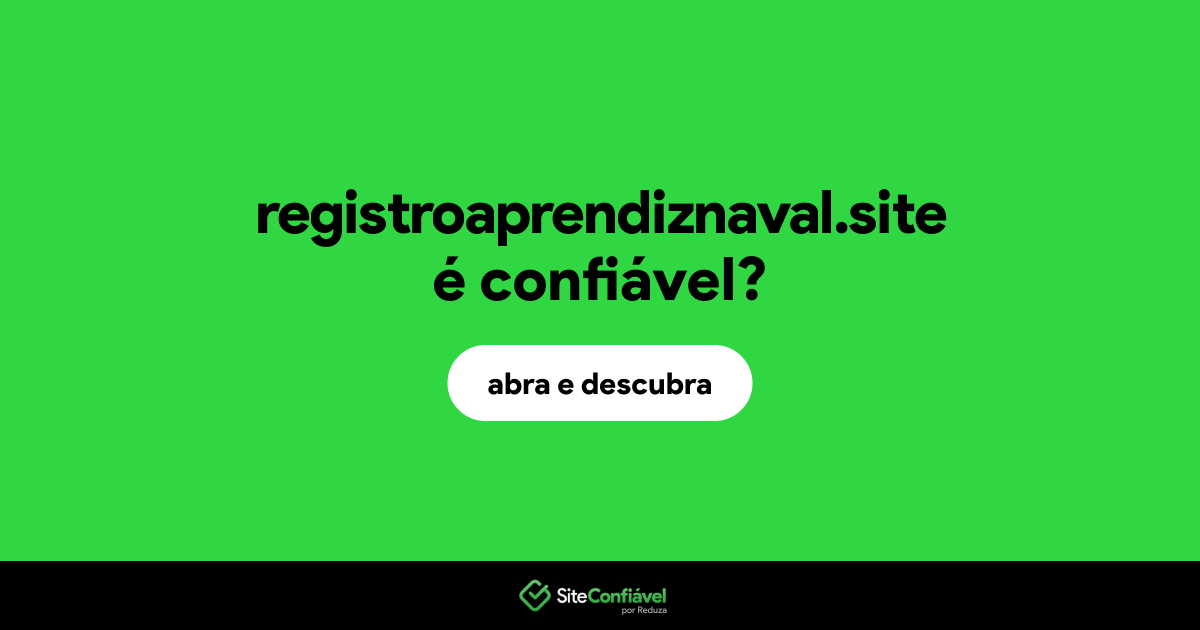 O site registroaprendiznaval.site é confiável?