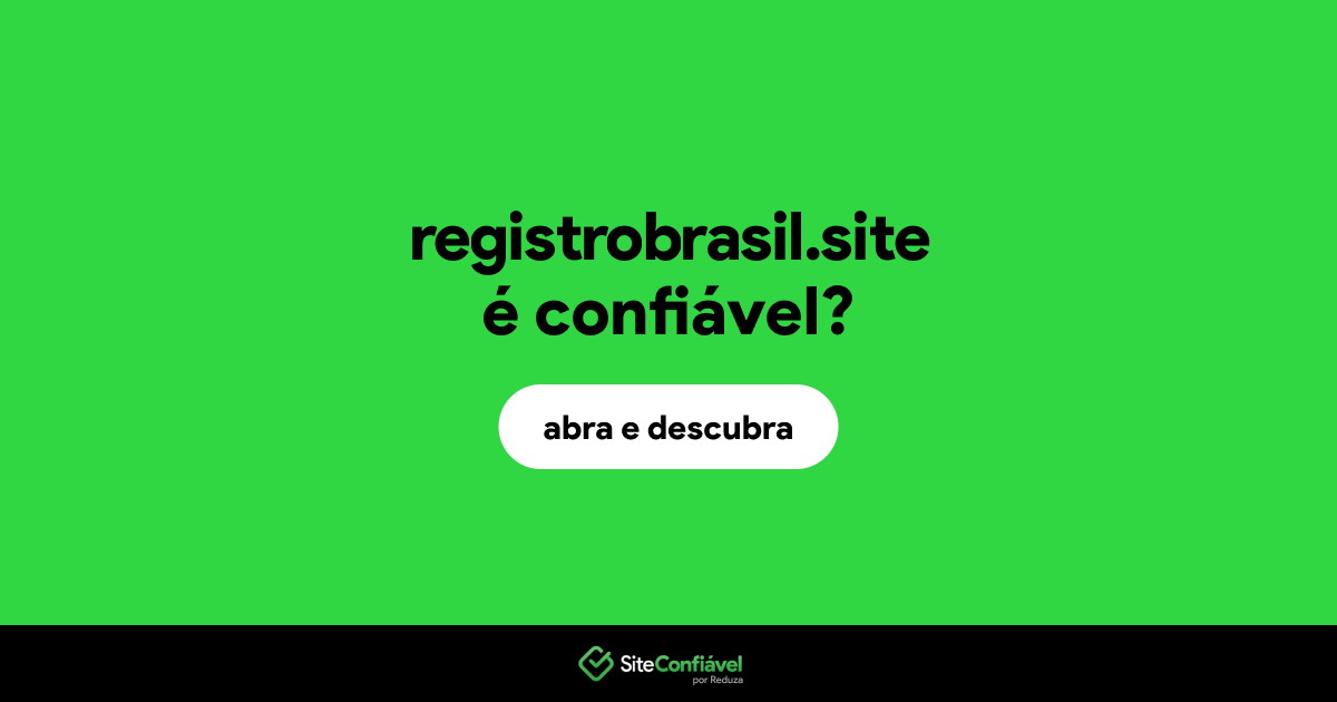 O site registrobrasil.site é confiável?