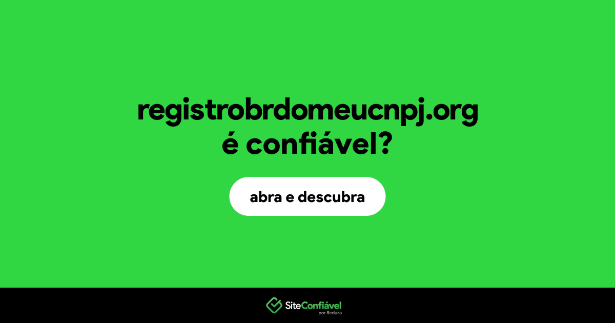 O site registrobrdomeucnpj.org é confiável?