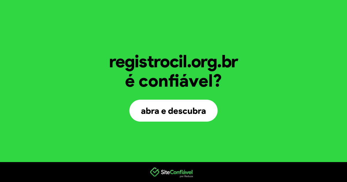 O site registrocil.org.br é confiável?