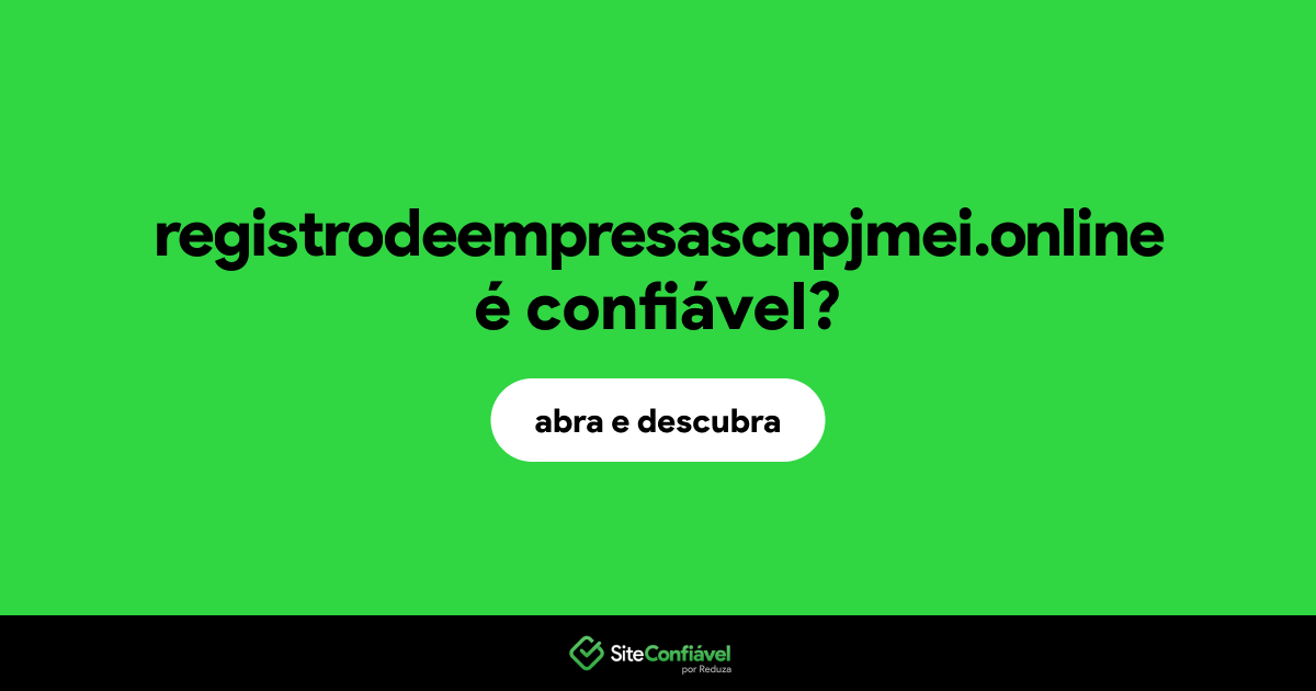 O site registrodeempresascnpjmei.online é confiável?