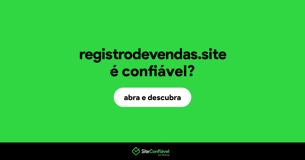 O site registrodevendas.site é confiável?