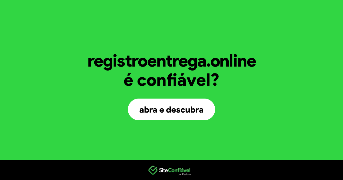 O site registroentrega.online é confiável?