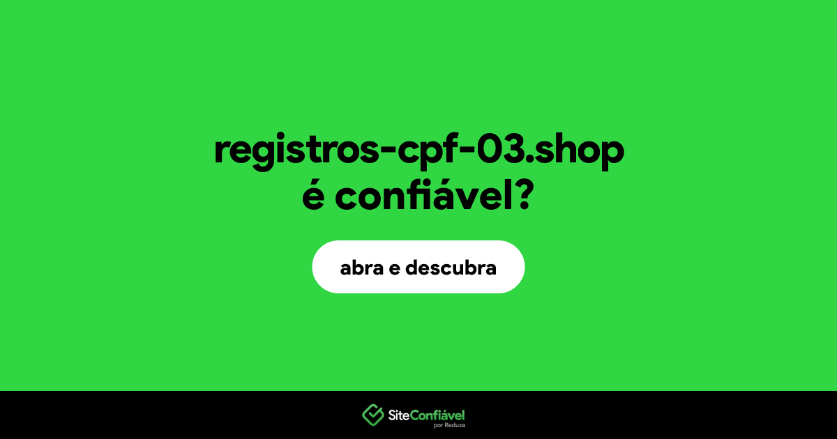 O site registros-cpf-03.shop é confiável?